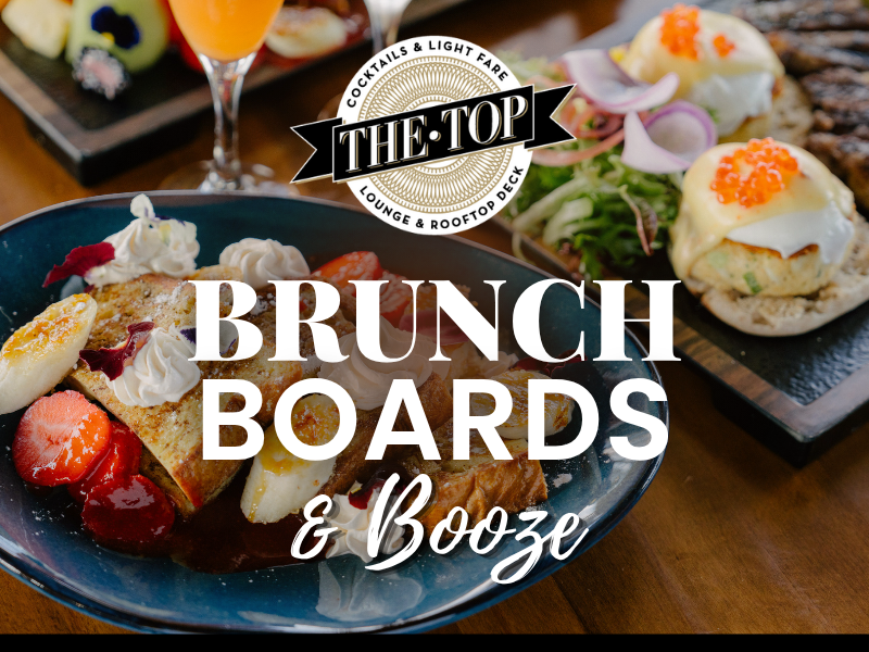 Brunch, Boards, & Booze