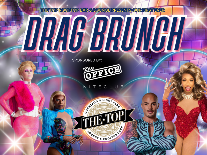 Drag Brunch at The Top Rooftop Bar & Lounge