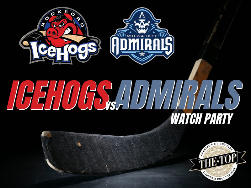 Rockford IceHogs vs. Milwaukee Admirals Watch Party 2/11