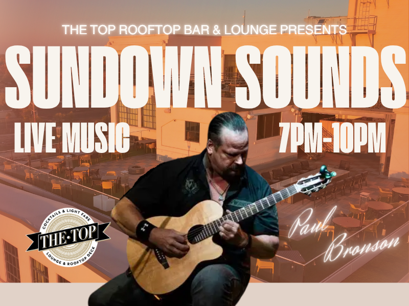 Paul Bronson | Sundown Sounds at The Top: Live Music (August)