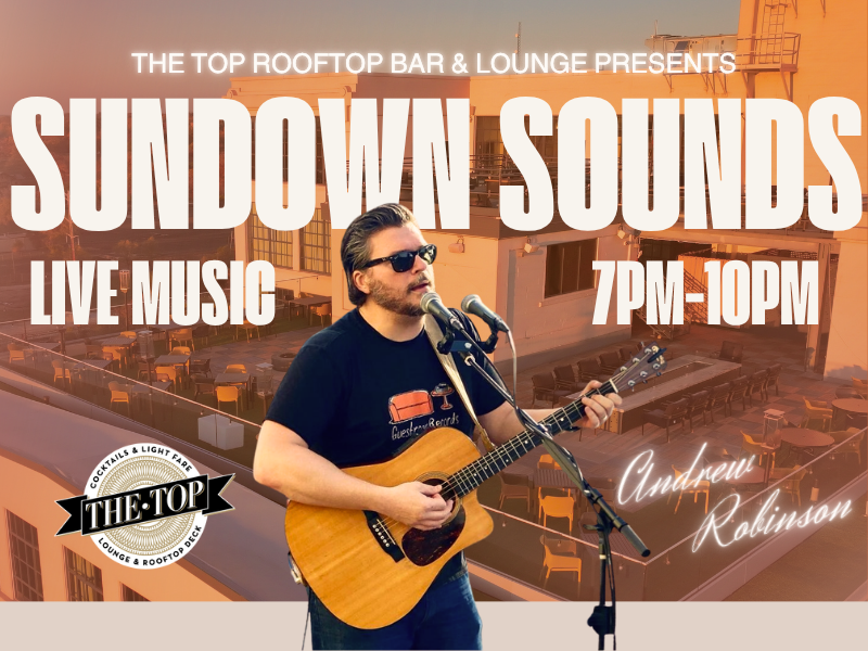 Andrew Robinson | Sundown Sounds at The Top: Live Music (Sep)